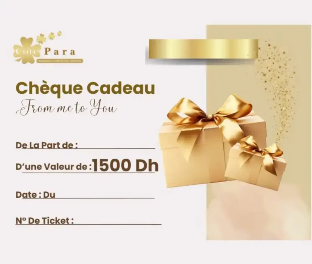 Chèque cadeau d’une valeur de 1500 Dh